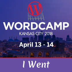I Went to WordCamp Kansas City 2018