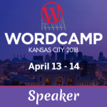 I'm Speaker at WordCamp Kansas City 2018